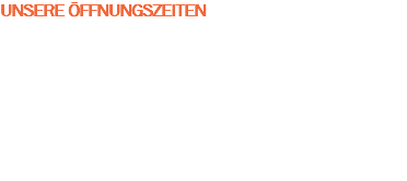 Unsere Öffnungszeiten Montag - Freitag: 09:00 - 18:00 Uhr Samstag : 09:00 - 13:00 Uhr Termine nach Vereinbarung